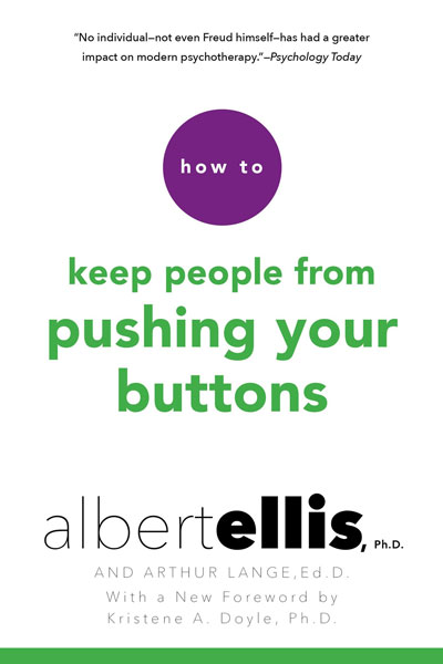 How to Keep People from Pushing Your Buttons Albert Ellis و Arthur Lange