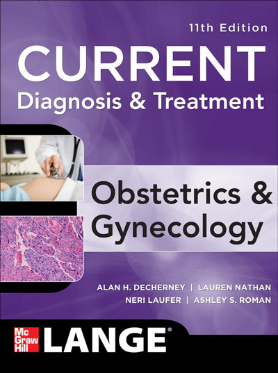 Current Diagnosis & Treatment Obstetrics & Gynecology Alan H. DeCherney