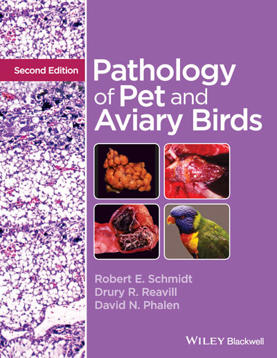 Pathology of Pet and Aviary Birds Robert E. Schmidt