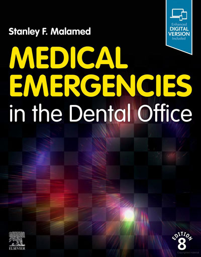 Medical Emergencies in the Dental Office Stanley F. Malamed