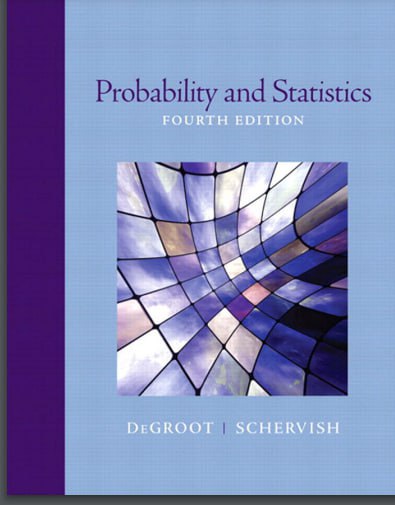 Probability and Statistics Morris H. DeGroot